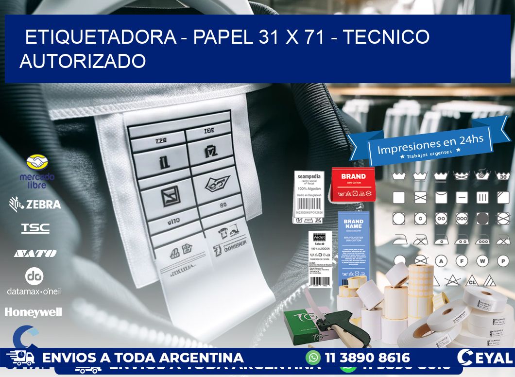 ETIQUETADORA – PAPEL 31 x 71 – TECNICO AUTORIZADO