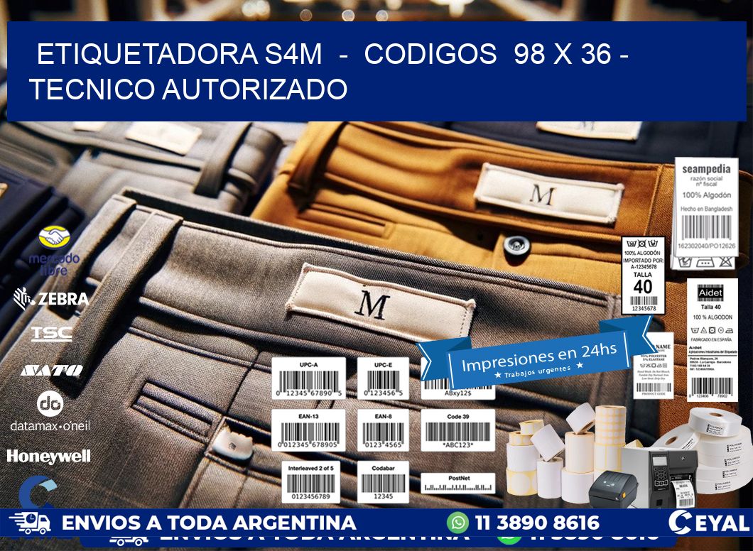 ETIQUETADORA S4M  -  CODIGOS  98 x 36 - TECNICO AUTORIZADO