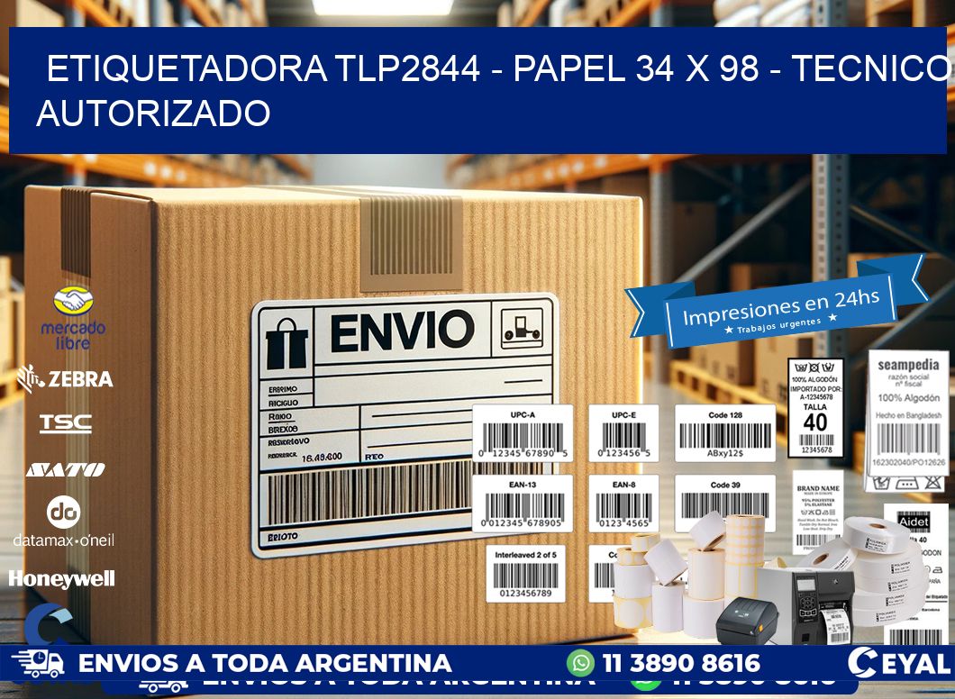 ETIQUETADORA TLP2844 – PAPEL 34 x 98 – TECNICO AUTORIZADO