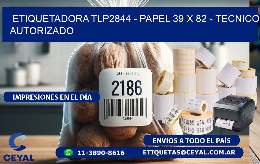 ETIQUETADORA TLP2844 - PAPEL 39 x 82 - TECNICO AUTORIZADO