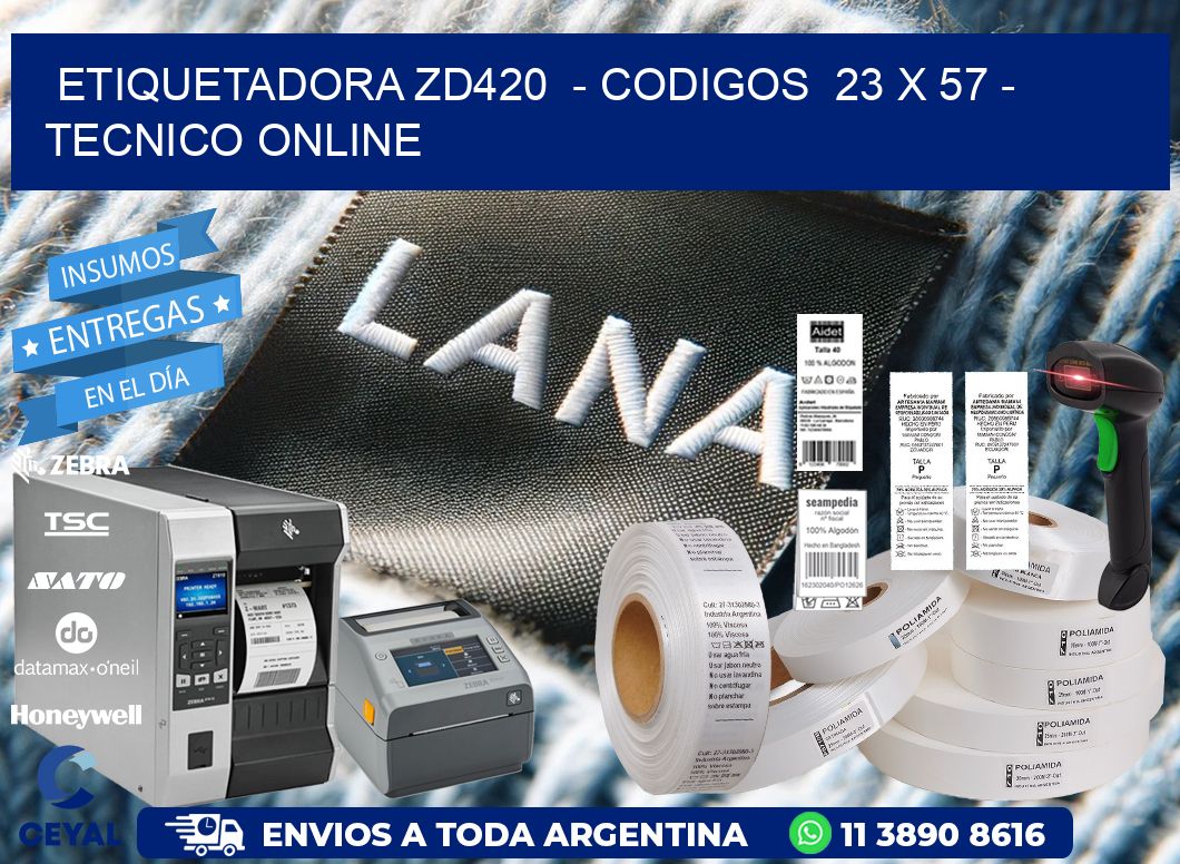ETIQUETADORA ZD420  - CODIGOS  23 x 57 - TECNICO ONLINE