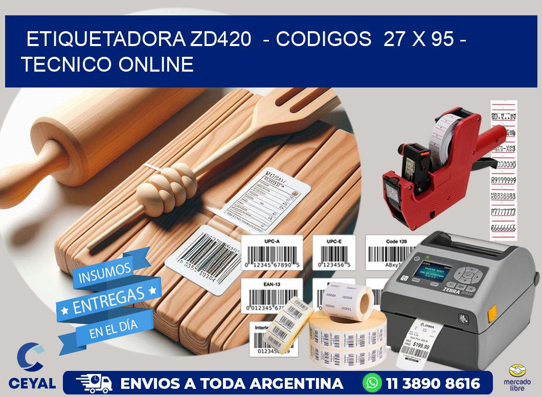 ETIQUETADORA ZD420  – CODIGOS  27 x 95 – TECNICO ONLINE