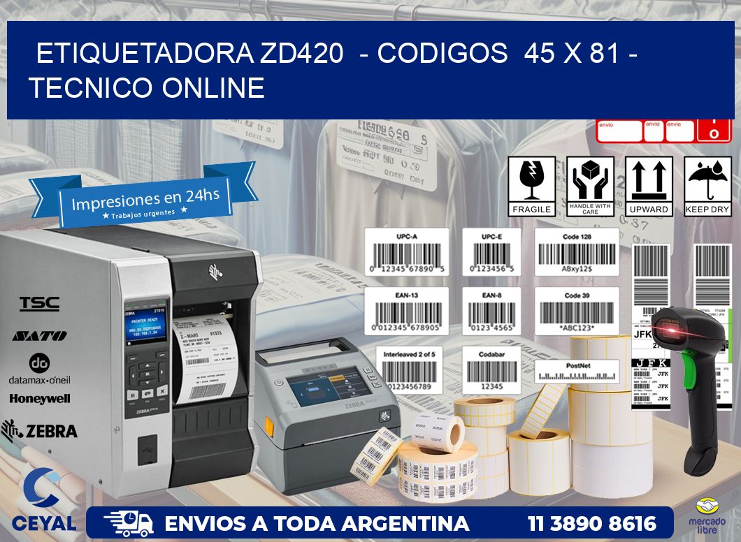 ETIQUETADORA ZD420 - CODIGOS 45 x 81 - TECNICO ONLINE