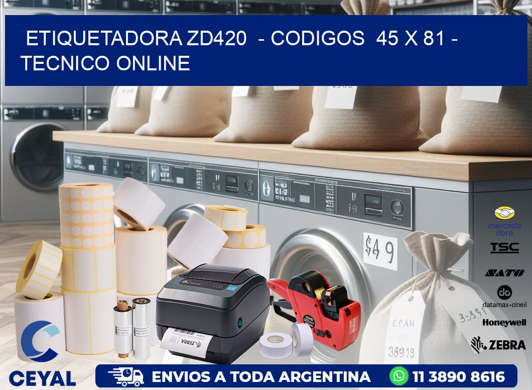 ETIQUETADORA ZD420 - CODIGOS 45 x 81 - TECNICO ONLINE