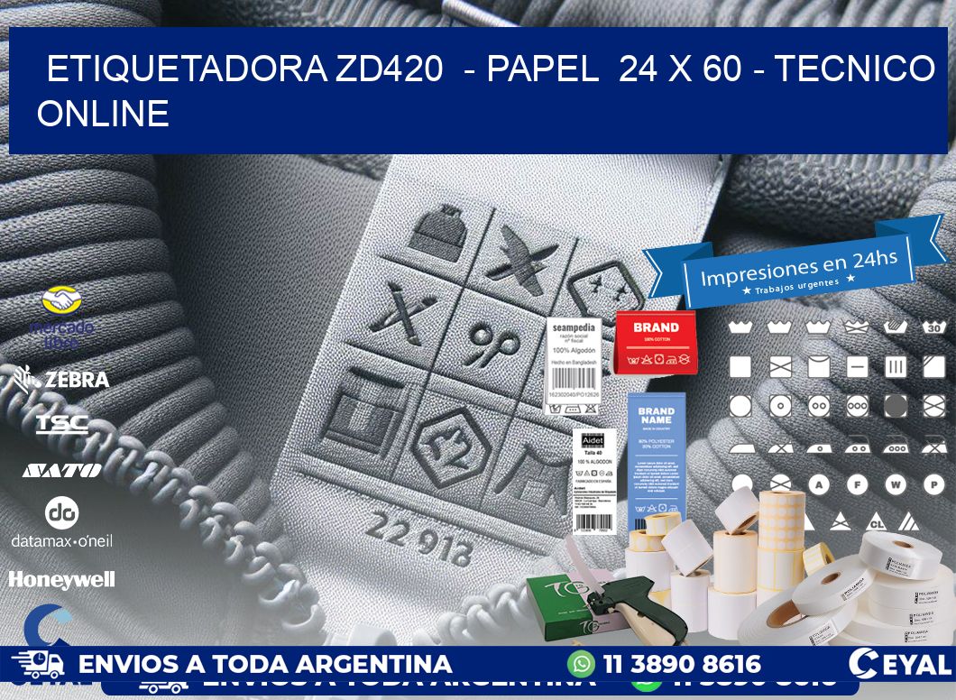 ETIQUETADORA ZD420 - PAPEL 24 x 60 - TECNICO ONLINE