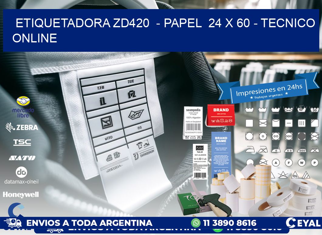 ETIQUETADORA ZD420 - PAPEL 24 x 60 - TECNICO ONLINE
