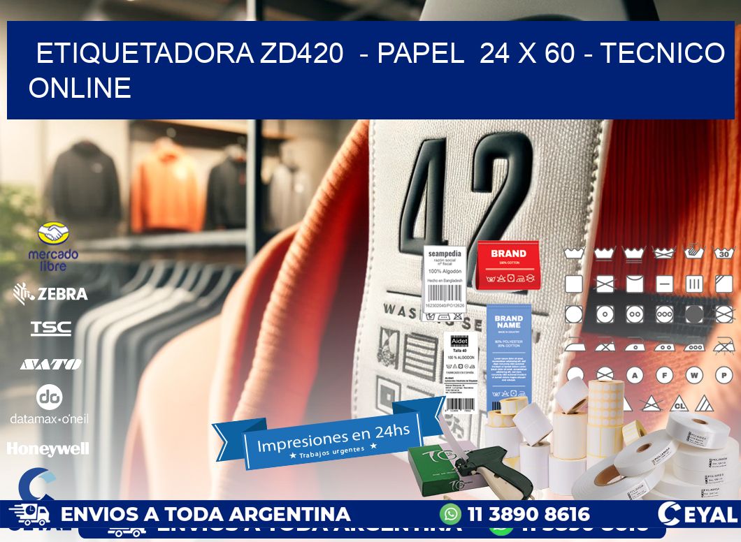 ETIQUETADORA ZD420 - PAPEL 24 x 60 - TECNICO ONLINE
