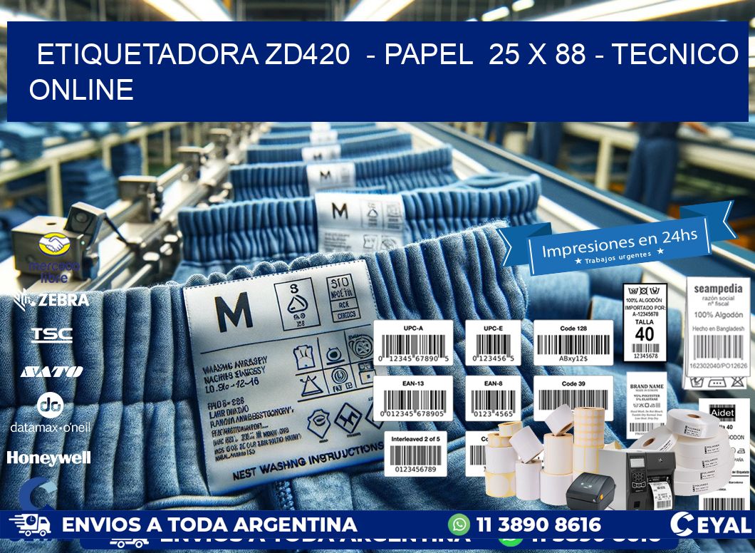 ETIQUETADORA ZD420  - PAPEL  25 x 88 - TECNICO ONLINE