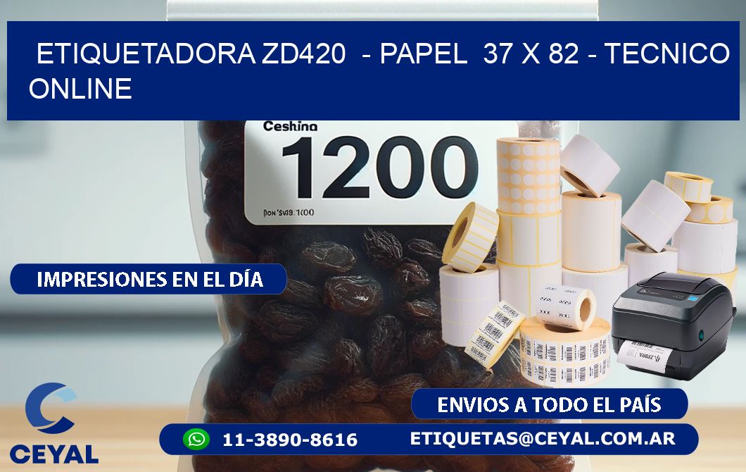 ETIQUETADORA ZD420  - PAPEL  37 x 82 - TECNICO ONLINE