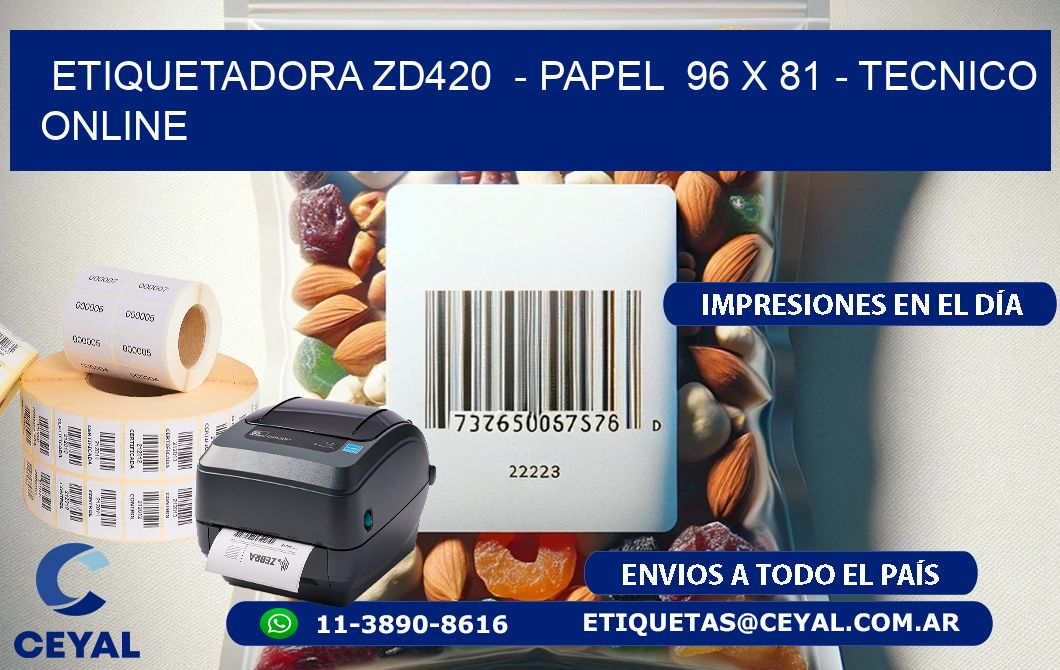 ETIQUETADORA ZD420  - PAPEL  96 x 81 - TECNICO ONLINE