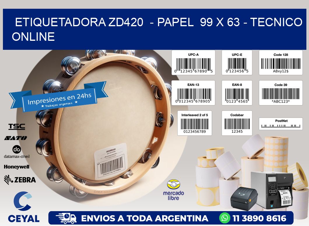 ETIQUETADORA ZD420  – PAPEL  99 x 63 – TECNICO ONLINE