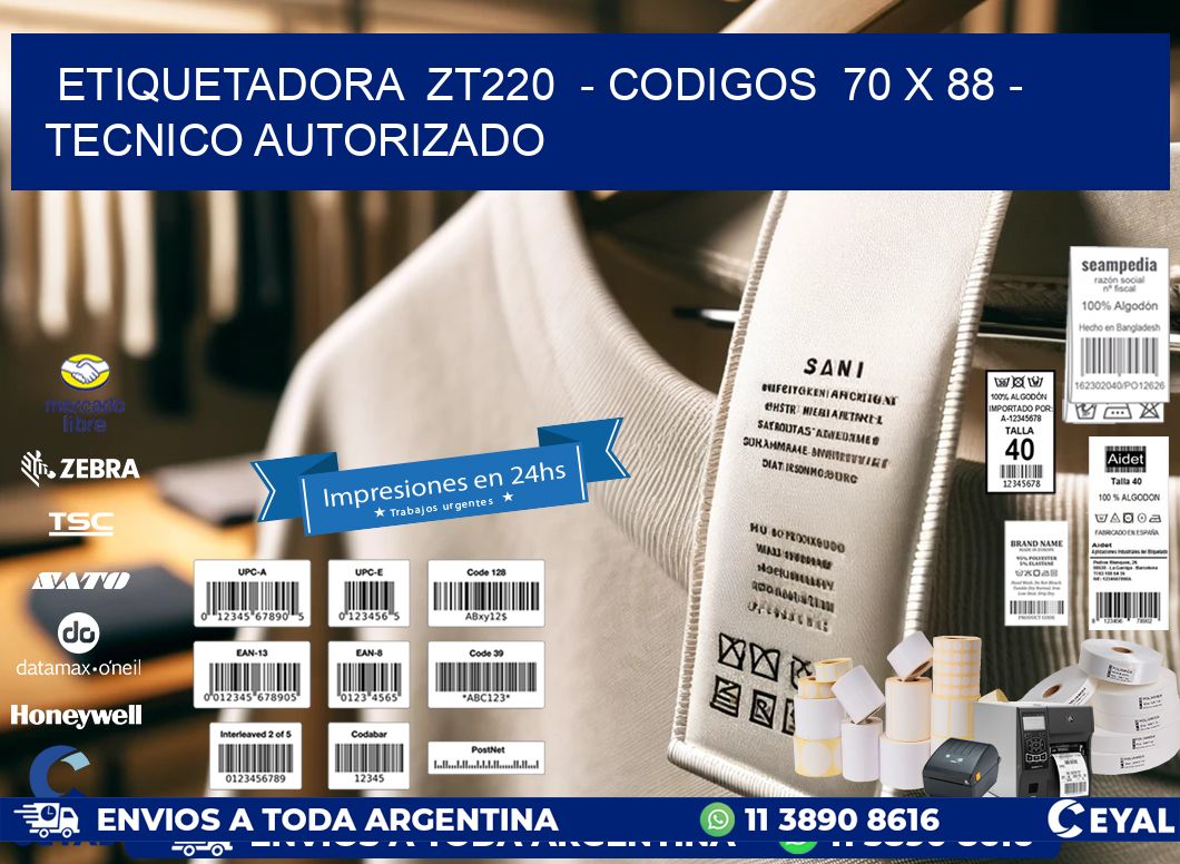 ETIQUETADORA ZT220 - CODIGOS 70 x 88 - TECNICO AUTORIZADO