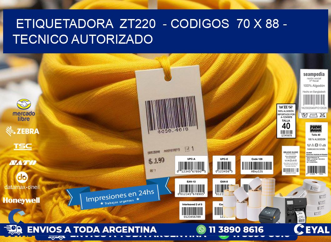 ETIQUETADORA ZT220 - CODIGOS 70 x 88 - TECNICO AUTORIZADO
