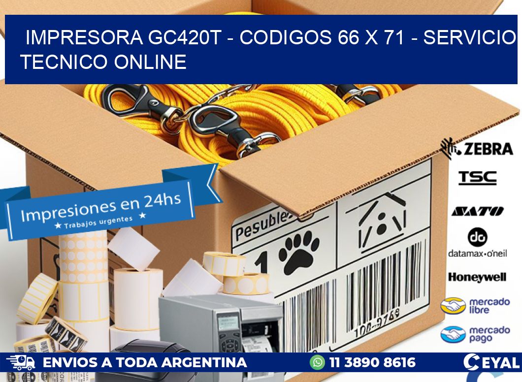IMPRESORA GC420T – CODIGOS 66 x 71 – SERVICIO TECNICO ONLINE