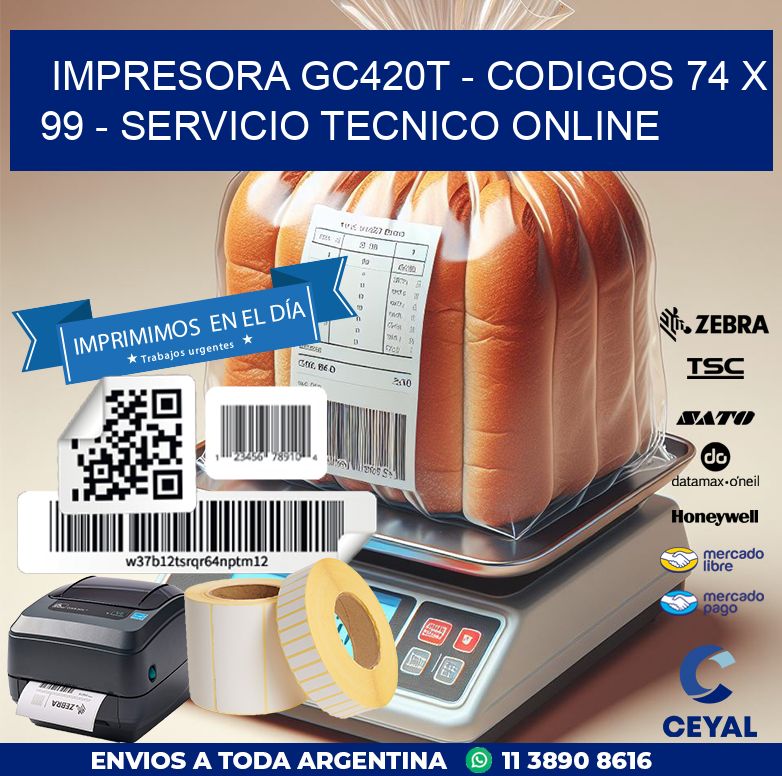 IMPRESORA GC420T – CODIGOS 74 x 99 – SERVICIO TECNICO ONLINE