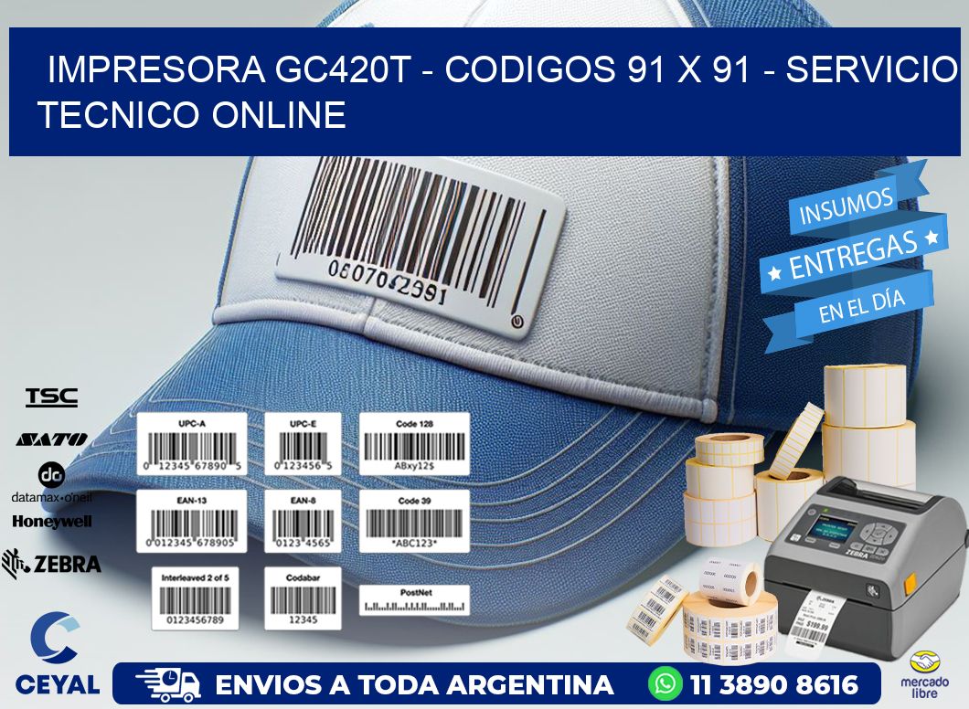 IMPRESORA GC420T - CODIGOS 91 x 91 - SERVICIO TECNICO ONLINE