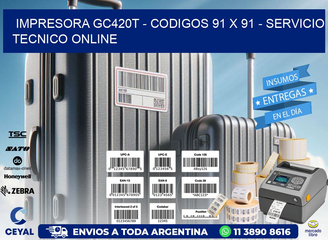 IMPRESORA GC420T - CODIGOS 91 x 91 - SERVICIO TECNICO ONLINE