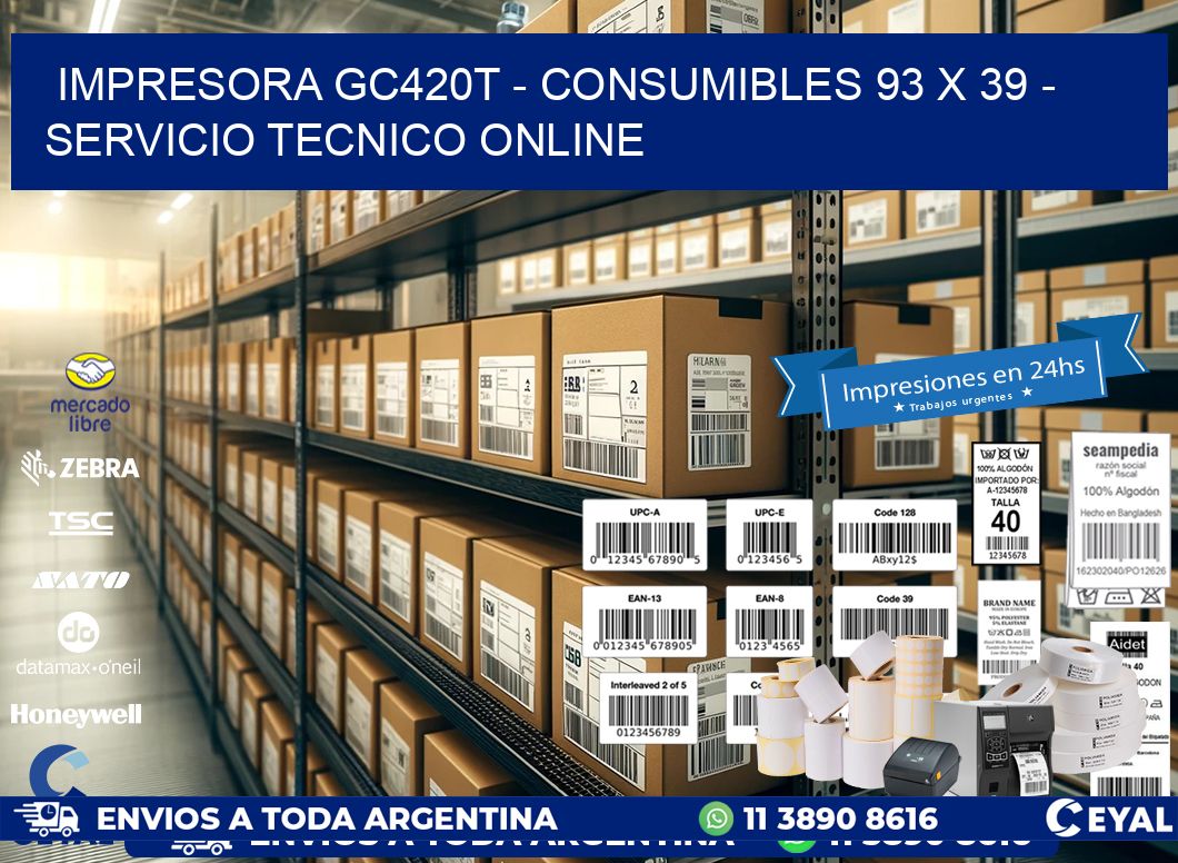 IMPRESORA GC420T - CONSUMIBLES 93 x 39 - SERVICIO TECNICO ONLINE