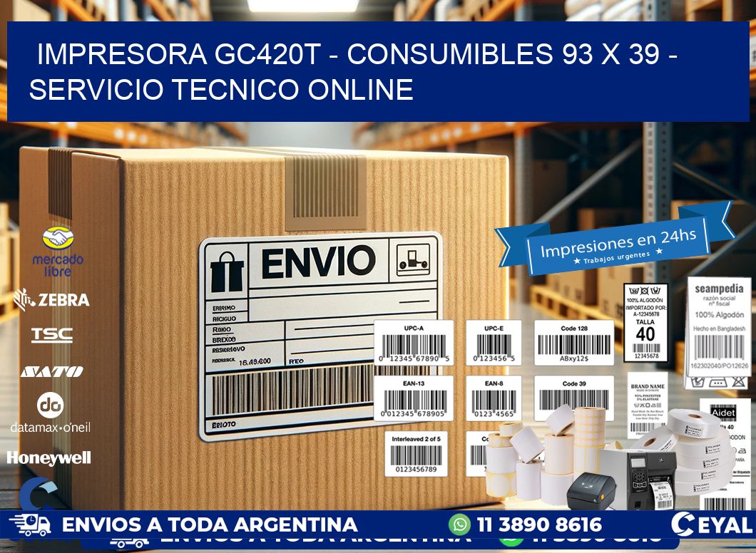 IMPRESORA GC420T - CONSUMIBLES 93 x 39 - SERVICIO TECNICO ONLINE