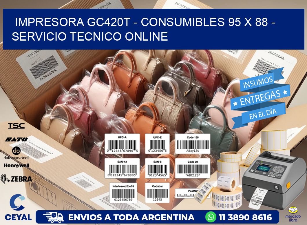 IMPRESORA GC420T - CONSUMIBLES 95 x 88 - SERVICIO TECNICO ONLINE