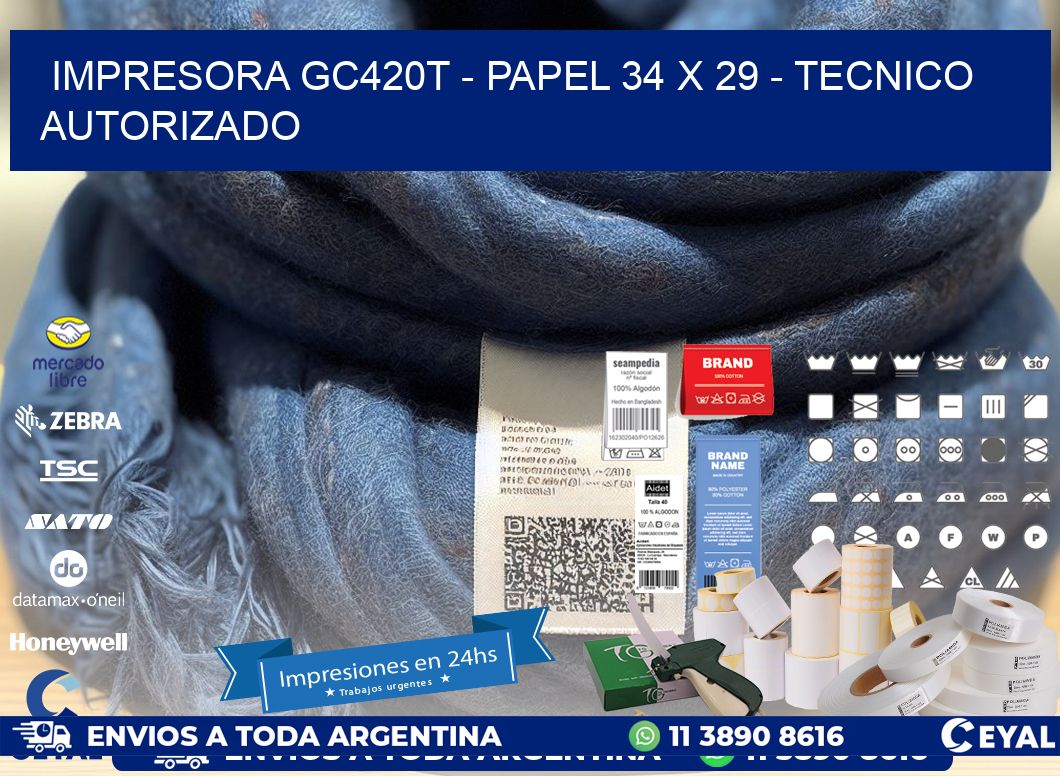IMPRESORA GC420T - PAPEL 34 x 29 - TECNICO AUTORIZADO