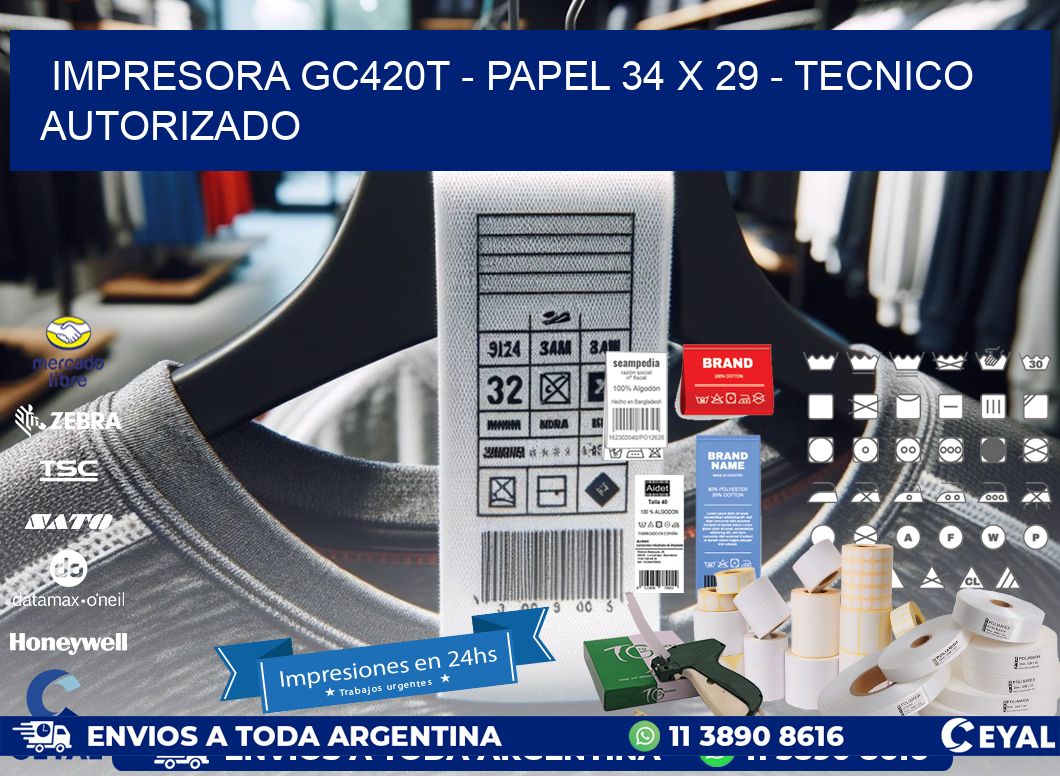 IMPRESORA GC420T - PAPEL 34 x 29 - TECNICO AUTORIZADO
