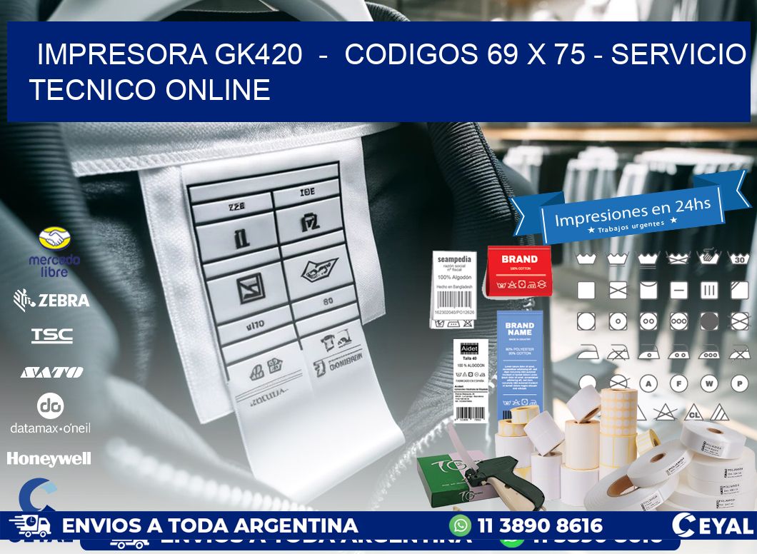 IMPRESORA GK420  –  CODIGOS 69 x 75 – SERVICIO TECNICO ONLINE