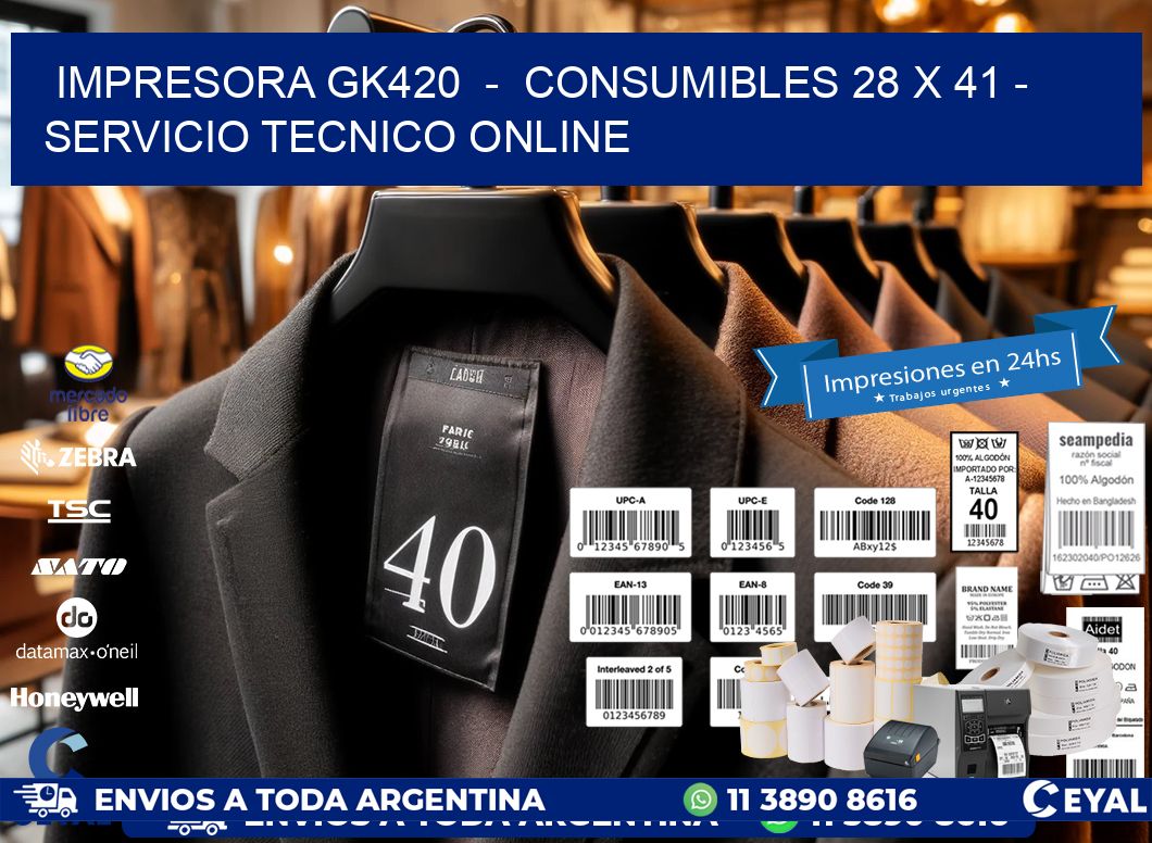 IMPRESORA GK420  -  CONSUMIBLES 28 x 41 - SERVICIO TECNICO ONLINE