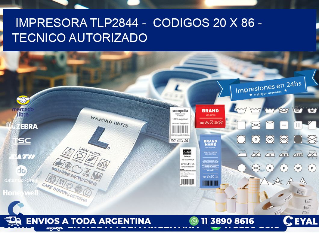 IMPRESORA TLP2844 - CODIGOS 20 x 86 - TECNICO AUTORIZADO