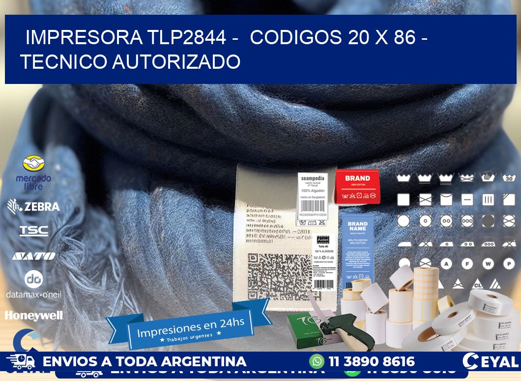 IMPRESORA TLP2844 - CODIGOS 20 x 86 - TECNICO AUTORIZADO