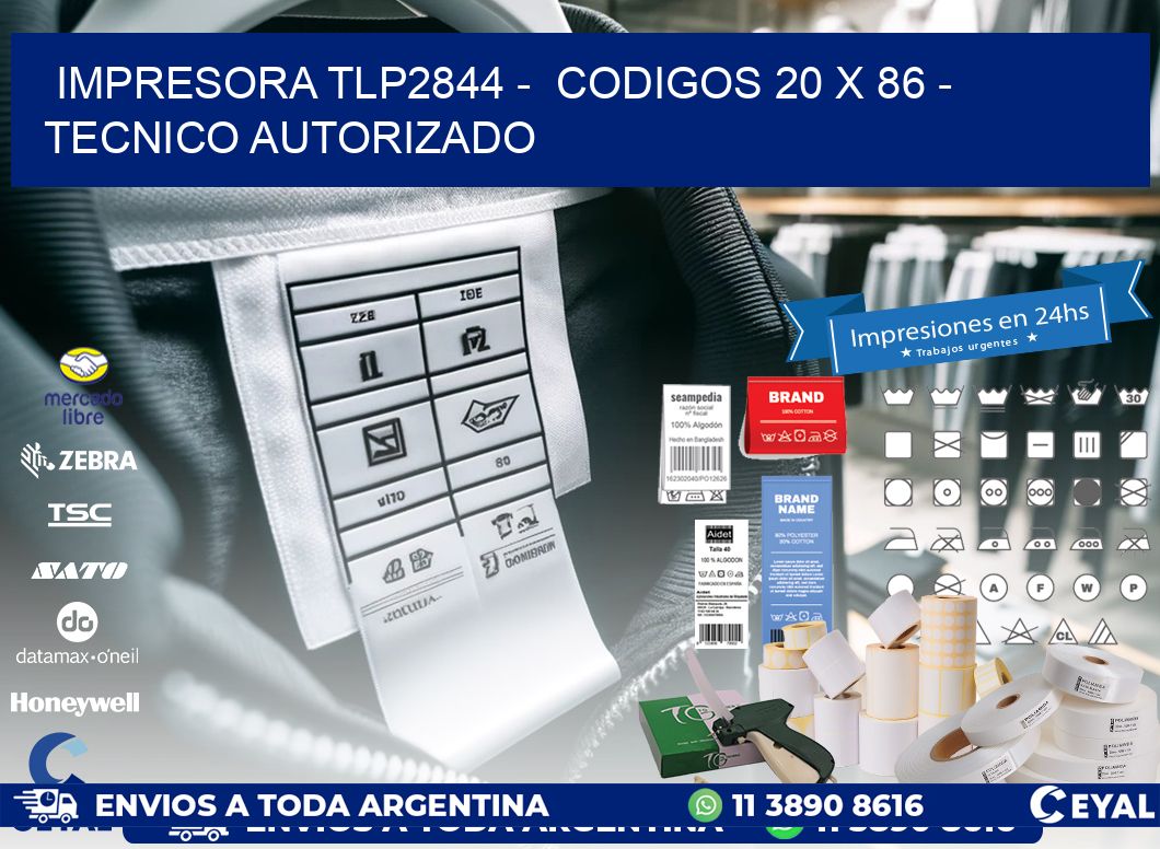 IMPRESORA TLP2844 - CODIGOS 20 x 86 - TECNICO AUTORIZADO