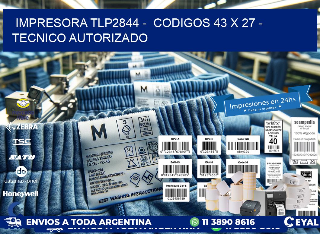 IMPRESORA TLP2844 -  CODIGOS 43 x 27 - TECNICO AUTORIZADO