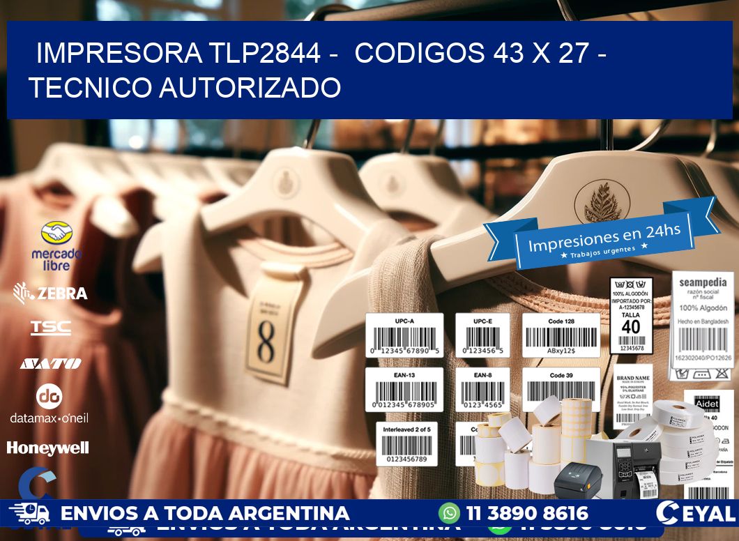 IMPRESORA TLP2844 -  CODIGOS 43 x 27 - TECNICO AUTORIZADO