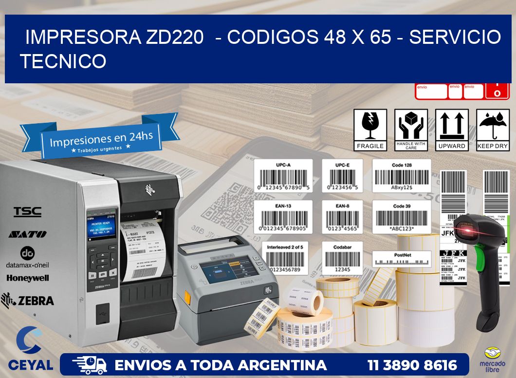 IMPRESORA ZD220 - CODIGOS 48 x 65 - SERVICIO TECNICO