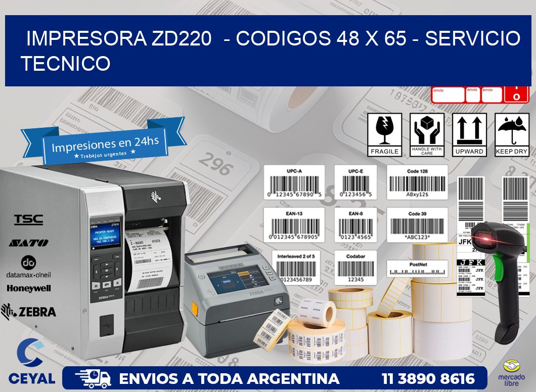 IMPRESORA ZD220 - CODIGOS 48 x 65 - SERVICIO TECNICO