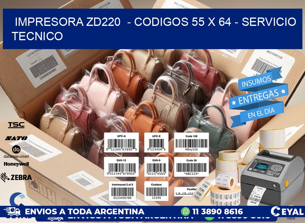 IMPRESORA ZD220  - CODIGOS 55 x 64 - SERVICIO TECNICO