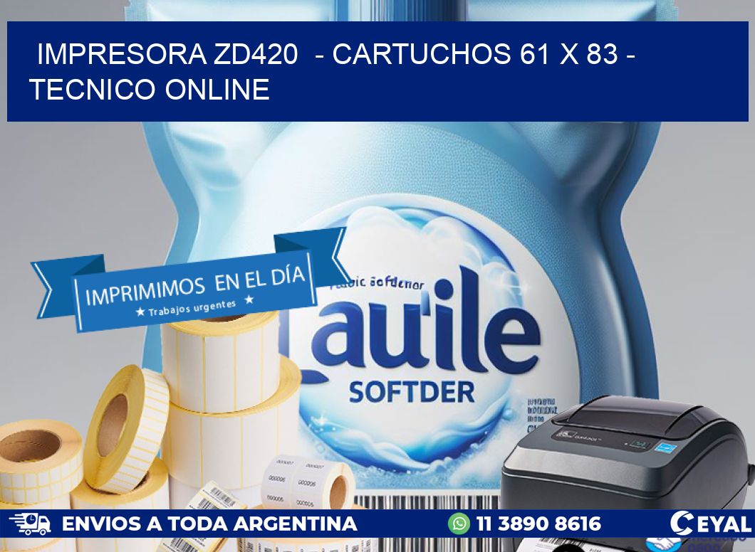 IMPRESORA ZD420  – CARTUCHOS 61 x 83 – TECNICO ONLINE