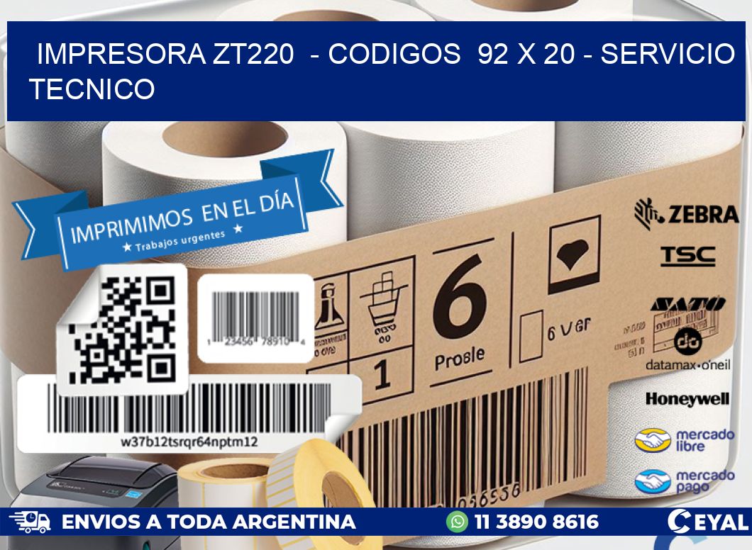 IMPRESORA ZT220 - CODIGOS 92 x 20 - SERVICIO TECNICO