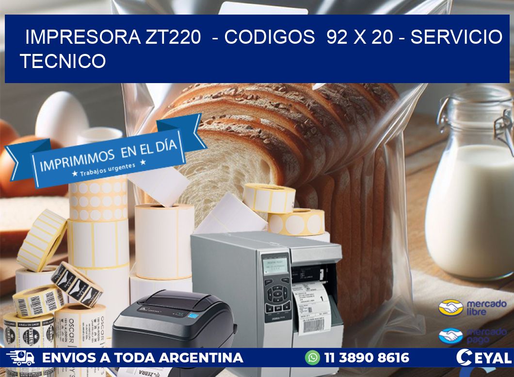 IMPRESORA ZT220  – CODIGOS  92 x 20 – SERVICIO TECNICO