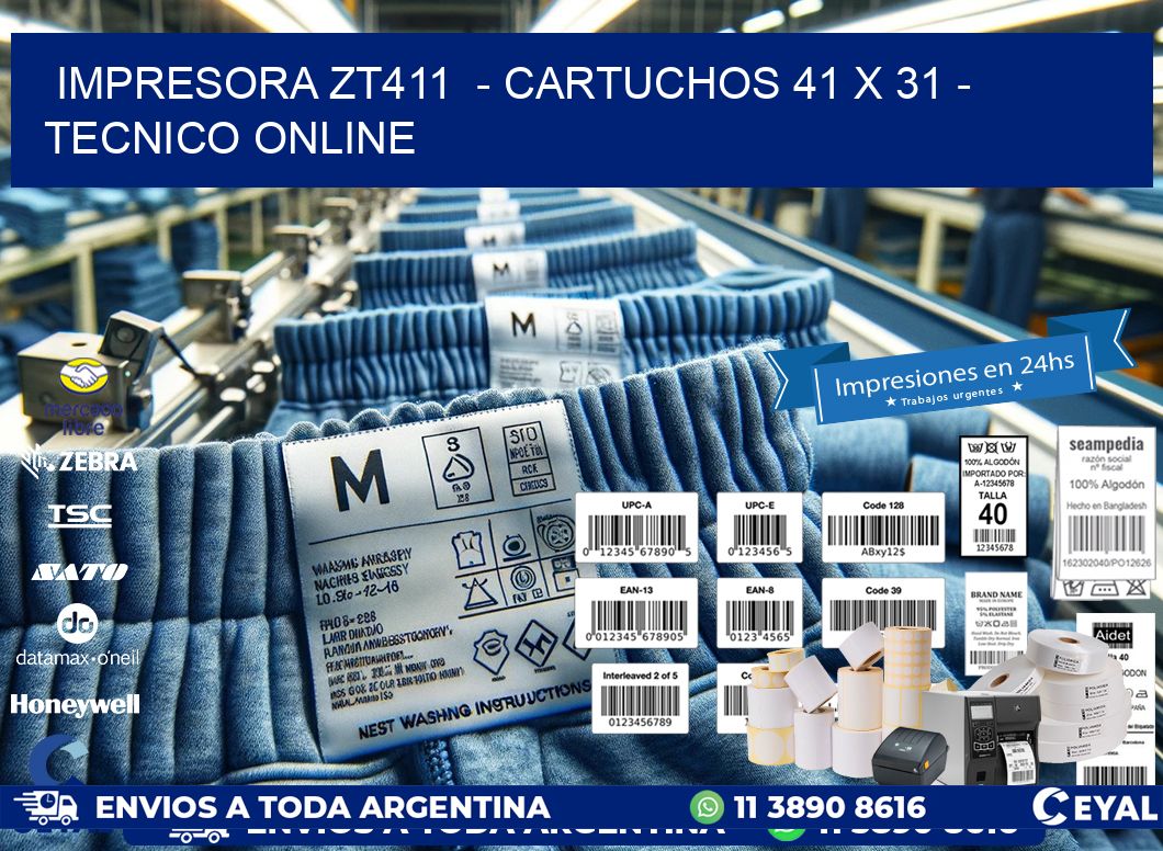IMPRESORA ZT411  - CARTUCHOS 41 x 31 - TECNICO ONLINE
