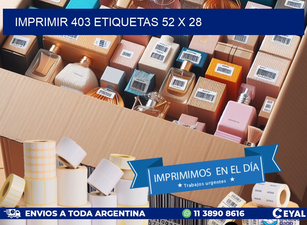 IMPRIMIR 403 ETIQUETAS 52 x 28