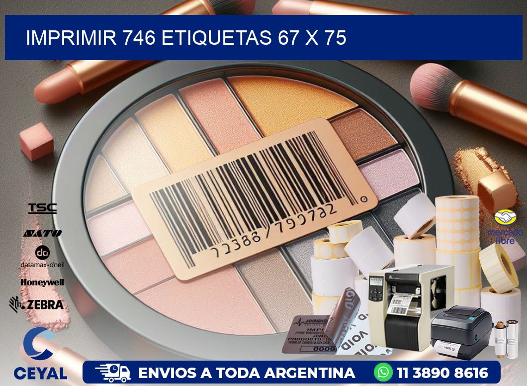 IMPRIMIR 746 ETIQUETAS 67 x 75