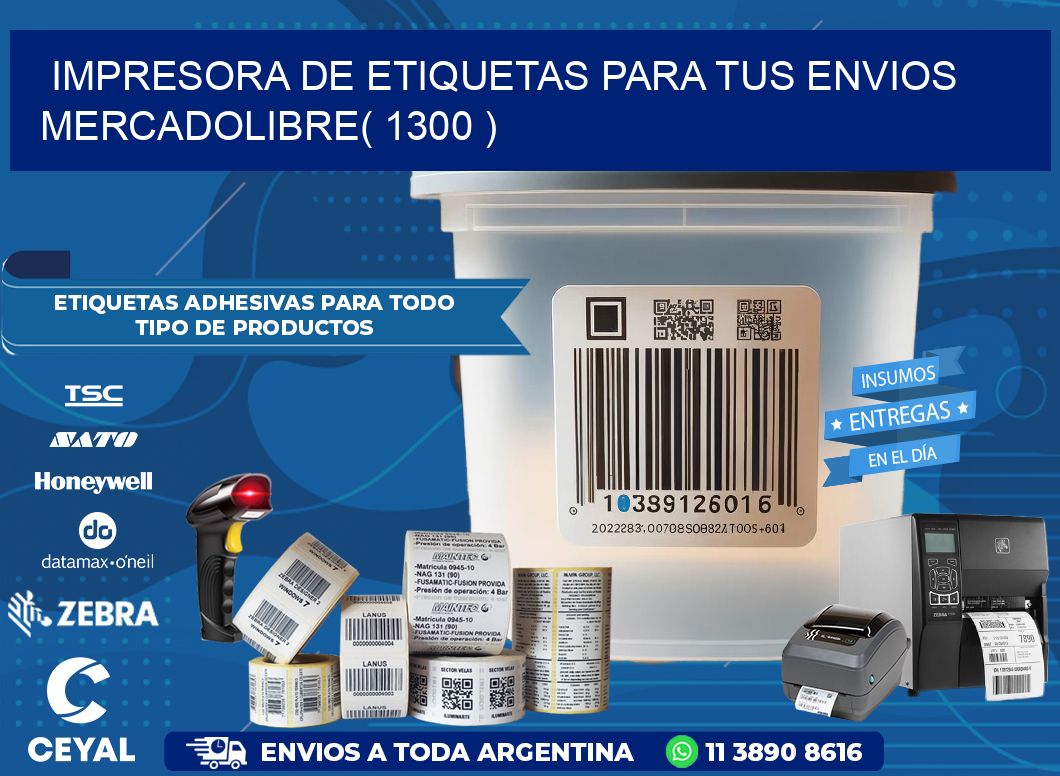 impresora de etiquetas para tus envios mercadolibre( 1300 )