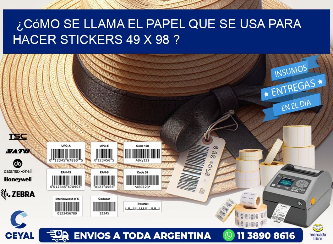 ¿Cómo se llama el papel que se usa para hacer stickers 49 x 98 ?