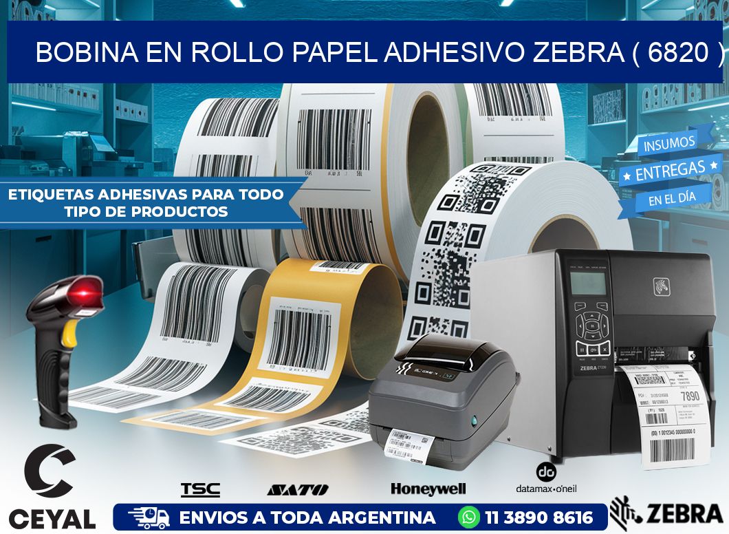 BOBINA EN ROLLO PAPEL ADHESIVO ZEBRA ( 6820 )