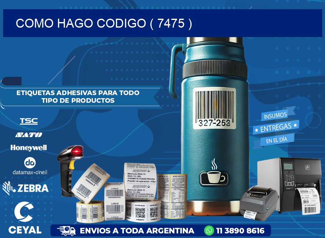 COMO HAGO CODIGO ( 7475 )