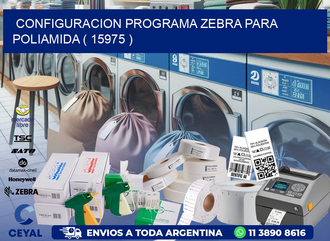 CONFIGURACION PROGRAMA ZEBRA PARA POLIAMIDA ( 15975 )