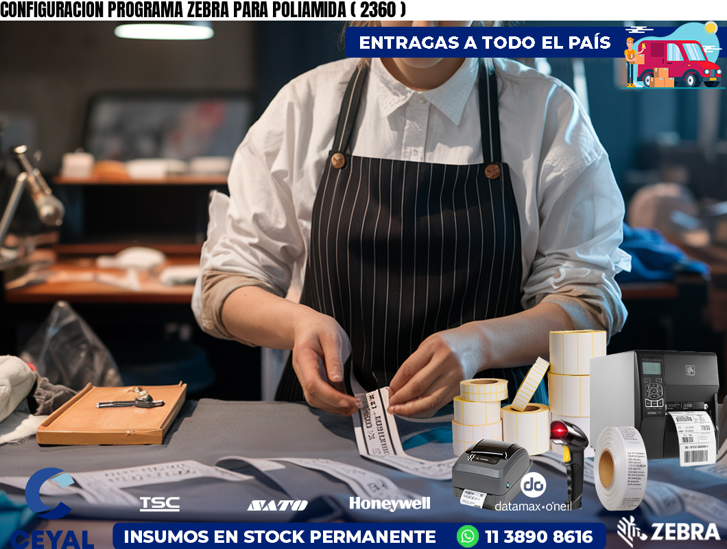 CONFIGURACION PROGRAMA ZEBRA PARA POLIAMIDA ( 2360 )
