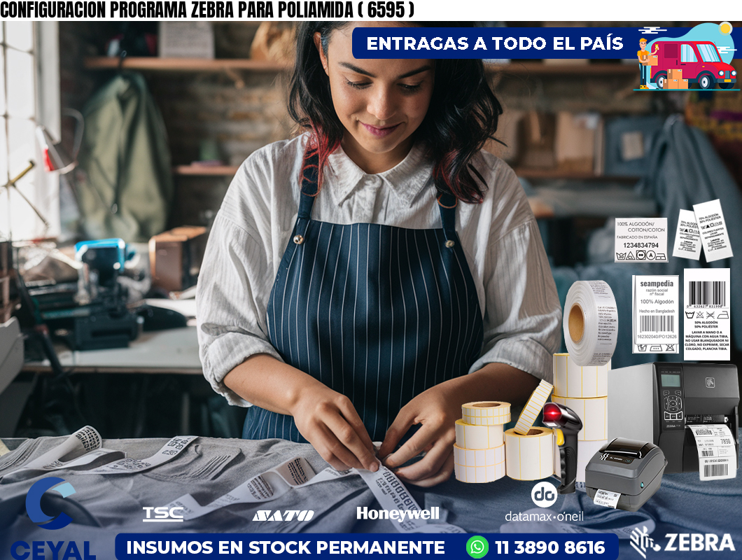 CONFIGURACION PROGRAMA ZEBRA PARA POLIAMIDA ( 6595 )
