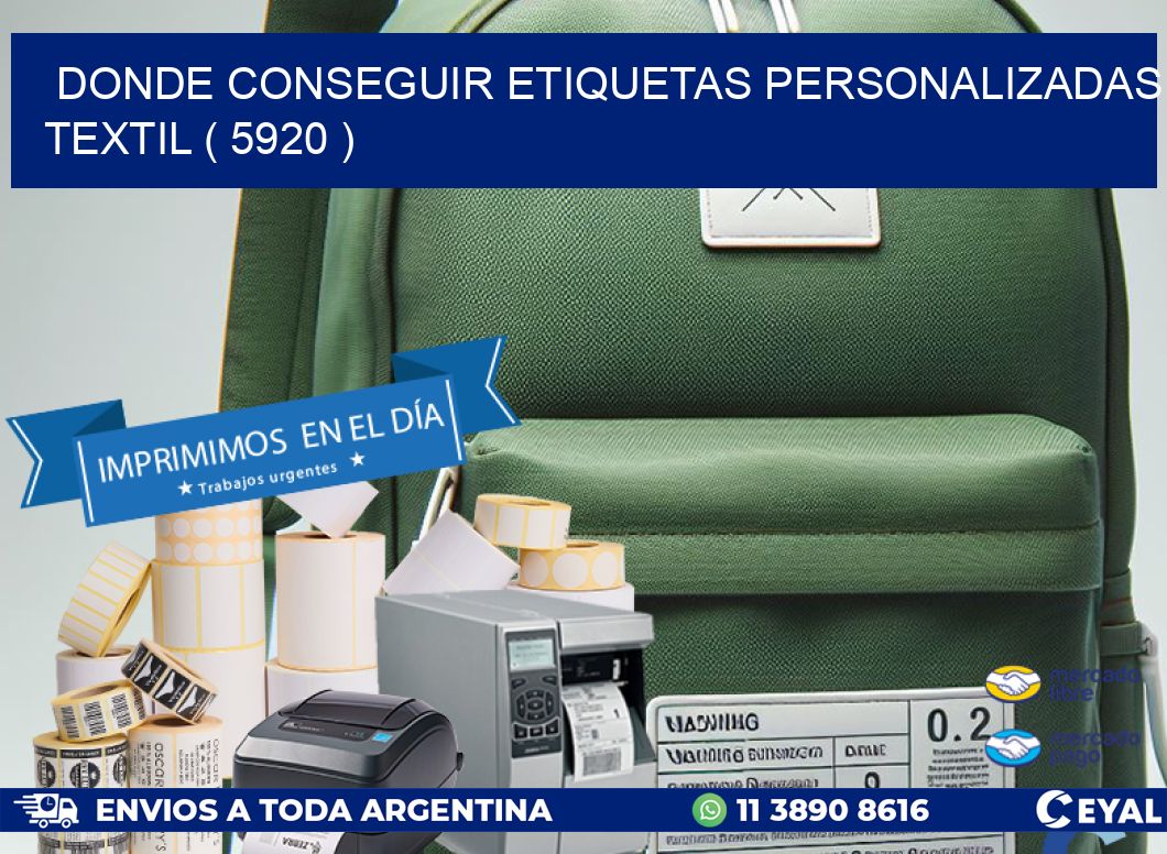 DONDE CONSEGUIR ETIQUETAS PERSONALIZADAS TEXTIL ( 5920 )